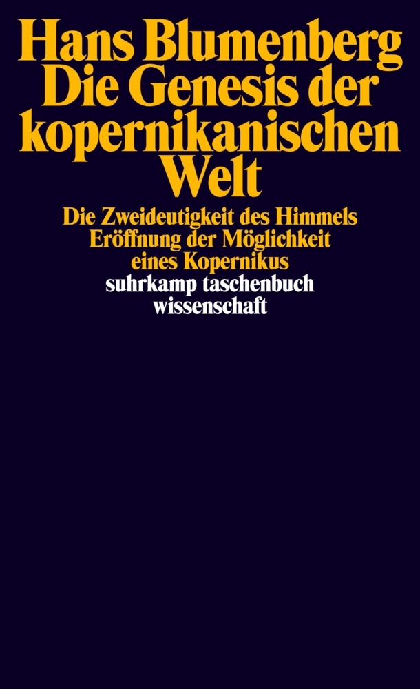 Die Genesis der kopernikanischen Welt, 3 Teile