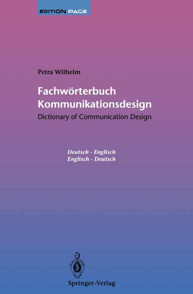 Fachwörterbuch Kommunikationsdesign, Deutsch-Englisch/Englisch-Deutsch. Dictionary of Communication Design
