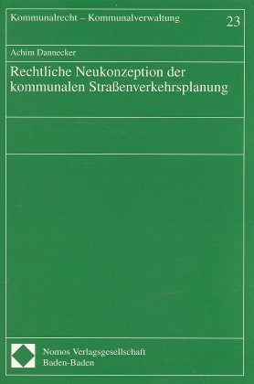 Rechtliche Neukonzeption der kommunalen Straßenverkehrsplanung