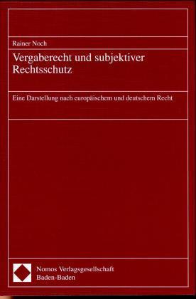 Vergaberecht und subjektiver Rechtsschutz