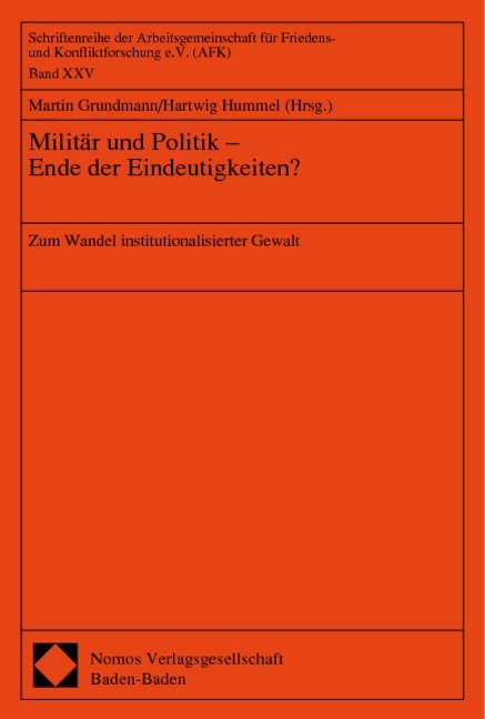 Militär und Politik - Ende der Eindeutigkeiten?