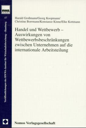 Handel und Wettbewerb, Auswirkungen von Wettbewerbsbeschränkungen zwischen Unternehmen auf die internationale Arbeitsteilung