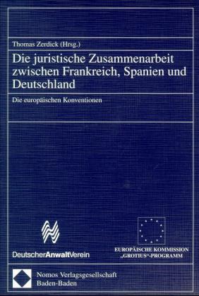 Die juristische Zusammenarbeit zwischen Frankreich, Spanien und Deutschland