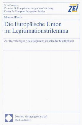Die Europäische Union im Legitimationstrilemma