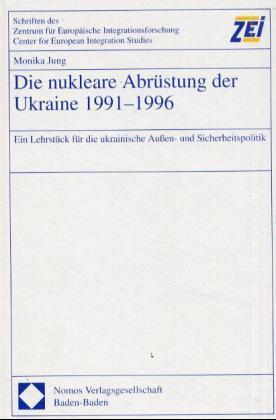 Die nukleare Abrüstung der Ukraine 1991-1996