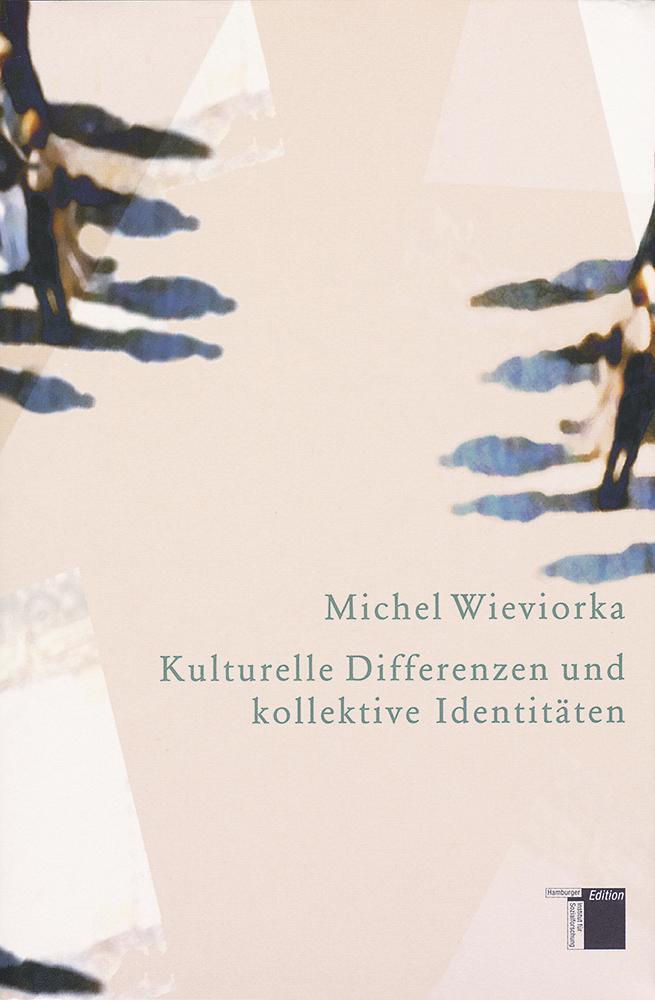 Kulturelle Differenzen und kollektive Identitäten