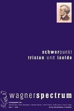 Schwerpunkt Tristan und Isolde. Focusing on Tristan und Isolde