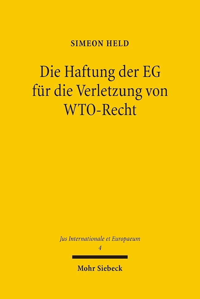 Die Haftung der EG für die Verletzung von WTO-Recht