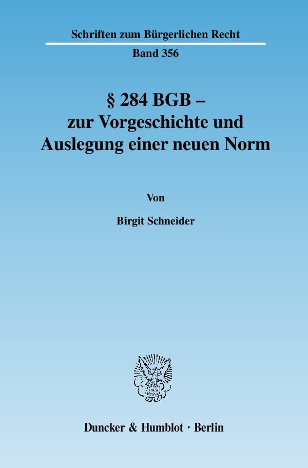 §   284 BGB - zur Vorgeschichte und Auslegung einer neuen Norm.
