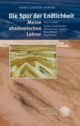Die Spur der Endlichkeit. Meine akademischen Lehrer