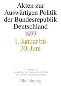 Akten zur Auswärtigen Politik der Bundesrepublik Deutschland 1977, 2 Teile