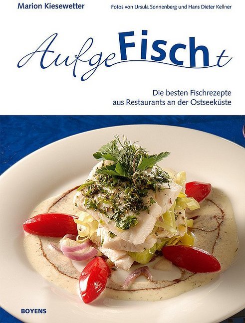 AufgeFischt, Die besten Rezepte aus Restaurants an der Ostseeküste