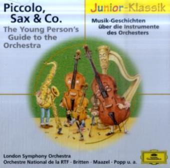 Piccolo, Sax & Co. / The Young Person's Guide to the Orchestra, 1 Audio-CD
