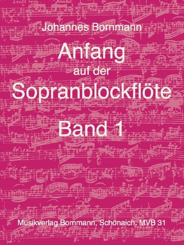 Anfang auf der Sopranblockflöte - Band 1. Bd.1
