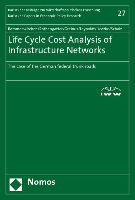 Life Cycle Cost Analysis of Infrastructure Networks