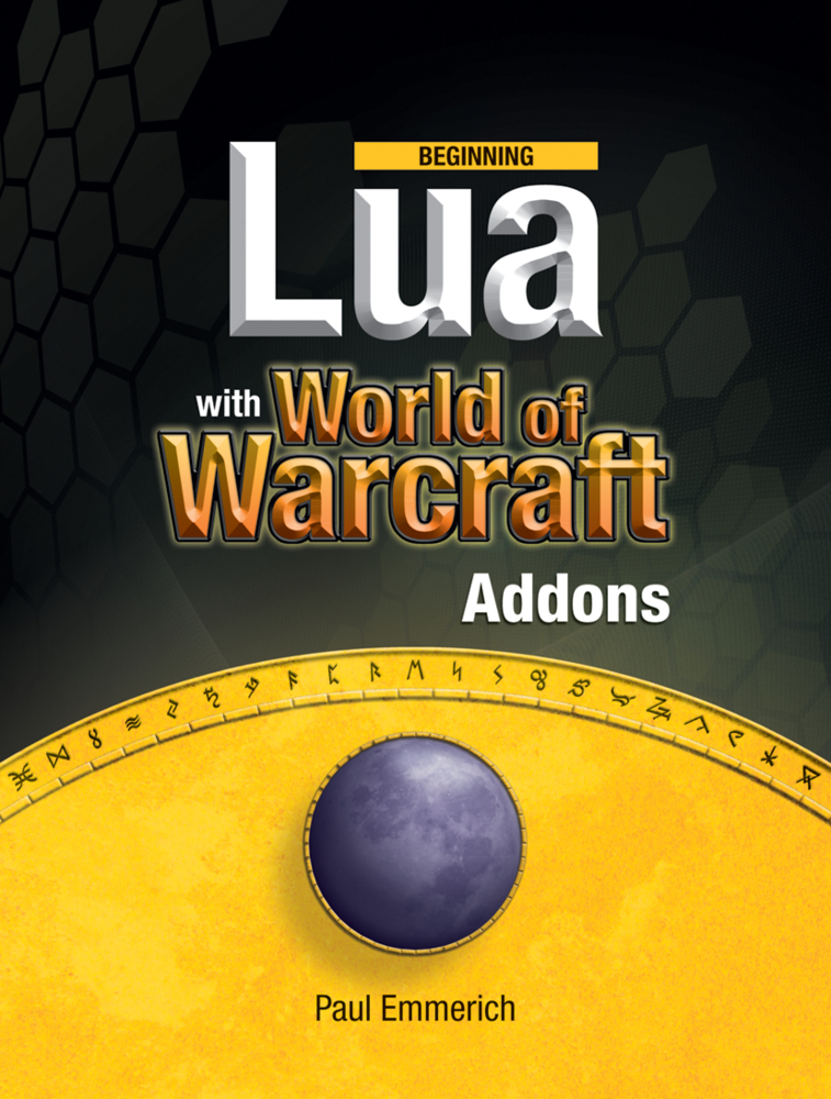 Beginning Lua with World of Warcraft Add-ons