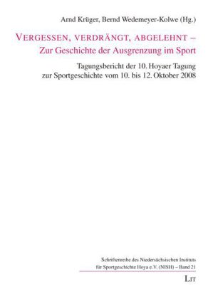 Vergessen, verdrängt, abgelehnt - Zur Geschichte der Ausgrenzung im Sport