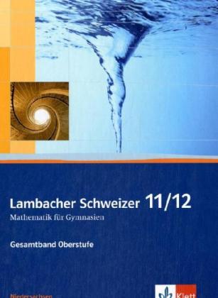 Lambacher Schweizer Mathematik 11/12. Ausgabe Niedersachsen, m. 1 CD-ROM