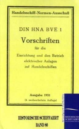 Vorschriften für die Einrichtung und den Betrieb elektrischer Anlagen auf Handelsschiffen