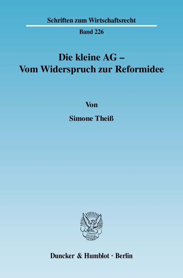 Die kleine AG - Vom Widerspruch zur Reformidee.