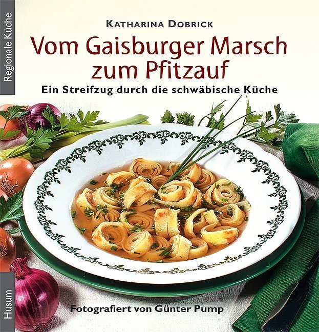 Vom Gaisburger Marsch zum Pfitzauf