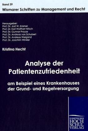 Analyse der Patientenzufriedenheit am Beispiel eines Krankenhauses der Grund- und Regelversorgung