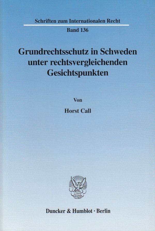 Grundrechtsschutz in Schweden unter rechtsvergleichenden Gesichtspunkten.