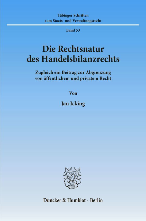 Die Rechtsnatur des Handelsbilanzrechts.