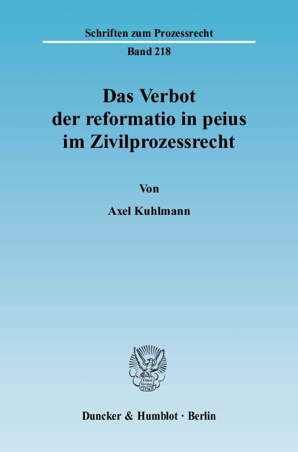 Das Verbot der reformatio in peius im Zivilprozessrecht.