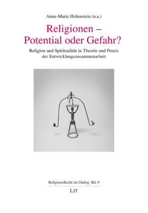 Religionen - Potential oder Gefahr?