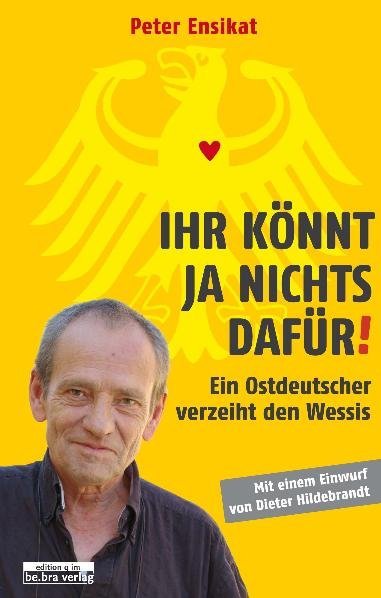 Ihr könnt ja nichts dafür!