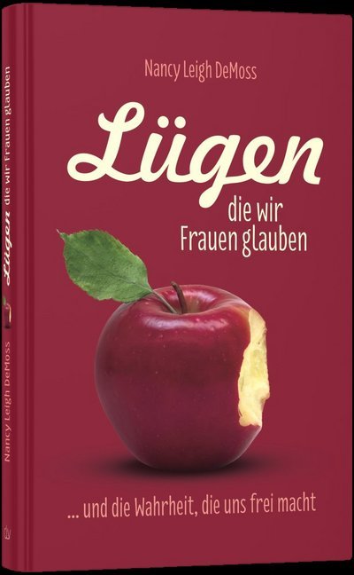 Lügen, die wir Frauen glauben