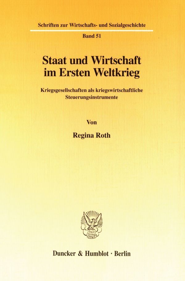 Staat und Wirtschaft im Ersten Weltkrieg.