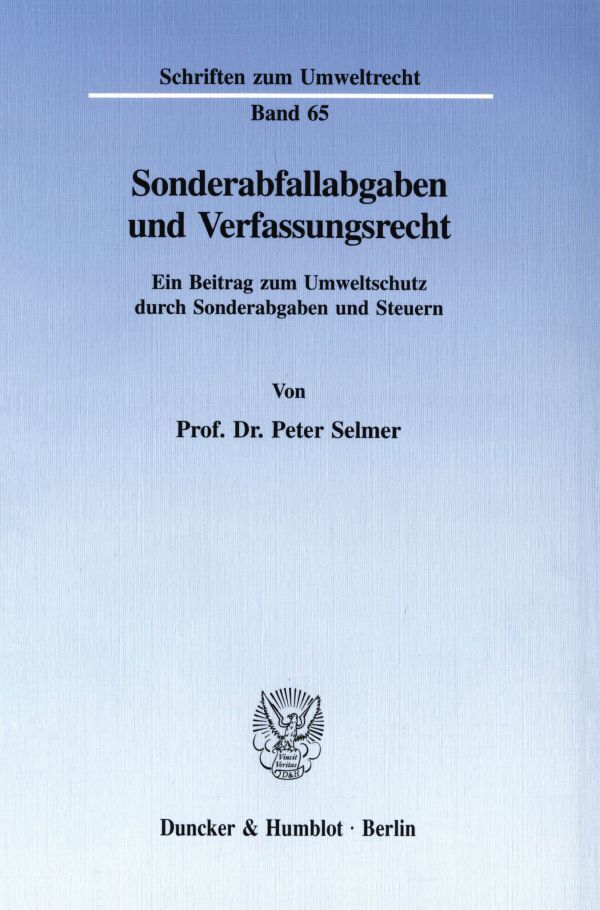 Sonderabfallabgaben und Verfassungsrecht.