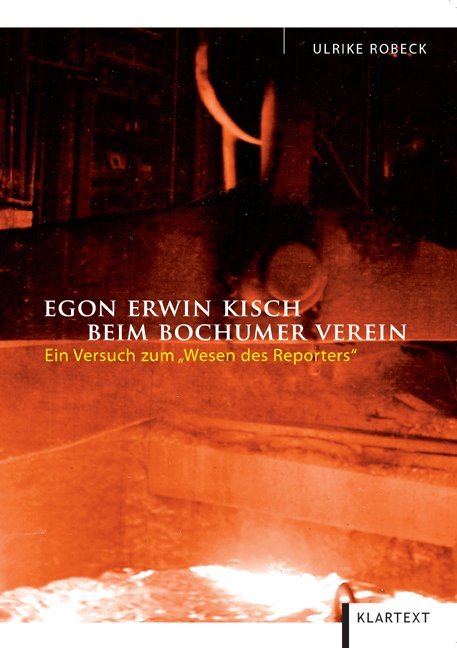 Egon Erwin Kisch beim Bochumer Verein