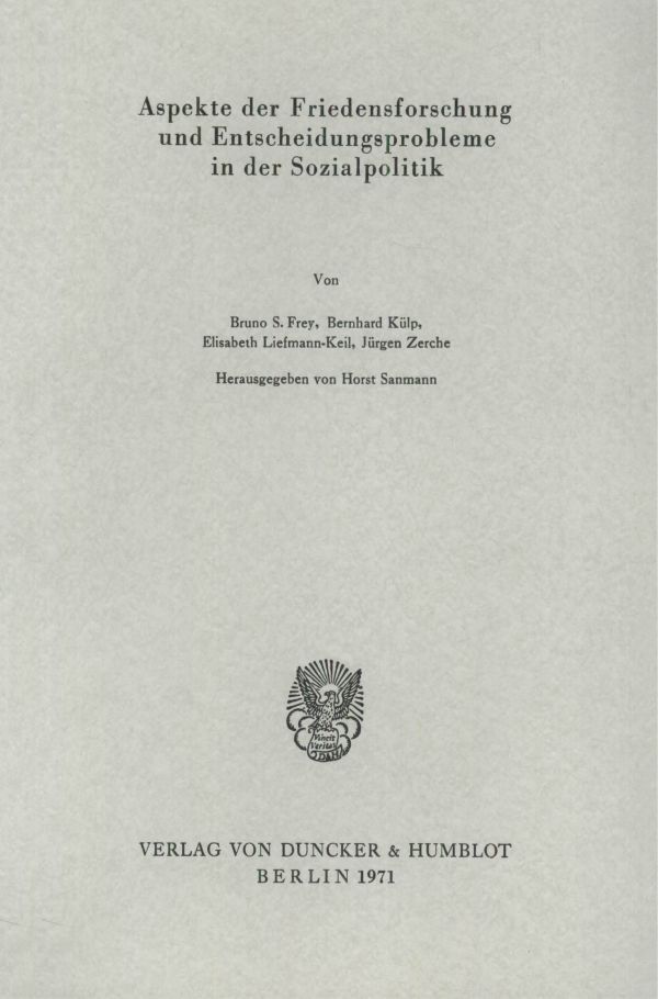 Aspekte der Friedensforschung und Entscheidungsprobleme in der Sozialpolitik.