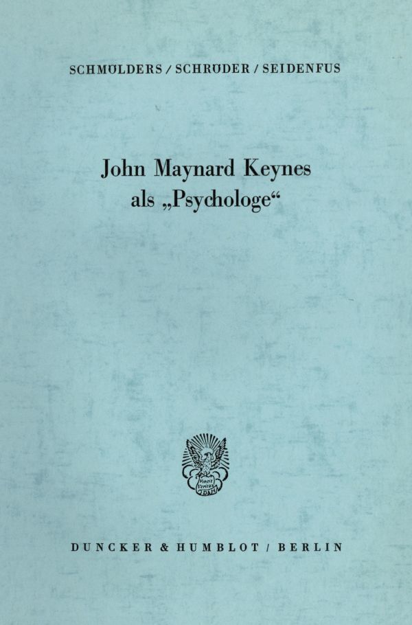 John Maynard Keynes als »Psychologe«.