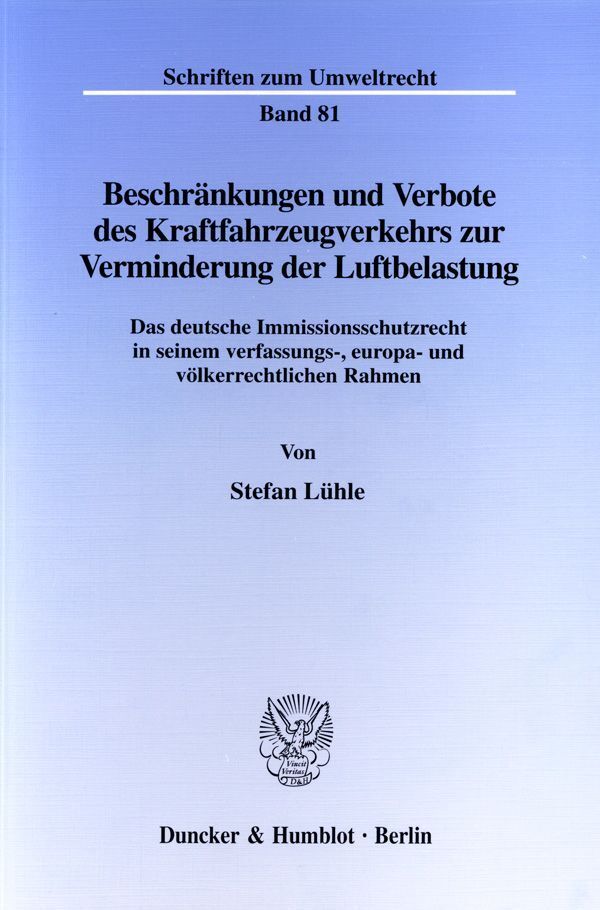 Beschränkungen und Verbote des Kraftfahrzeugverkehrs zur Verminderung der Luftbelastung.