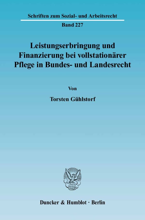 Leistungserbringung und Finanzierung bei vollstationärer Pflege in Bundes- und Landesrecht.