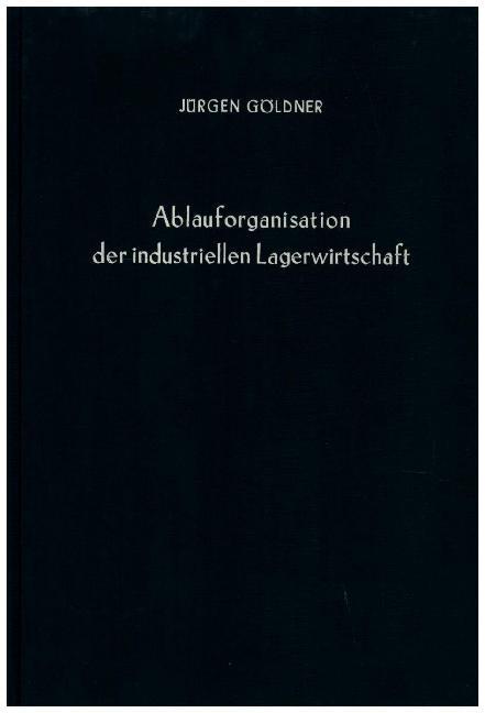 Ablauforganisation der industriellen Lagerwirtschaft.