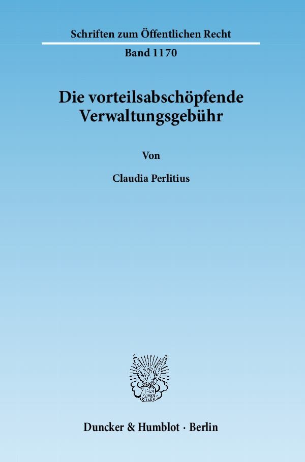 Die vorteilsabschöpfende Verwaltungsgebühr
