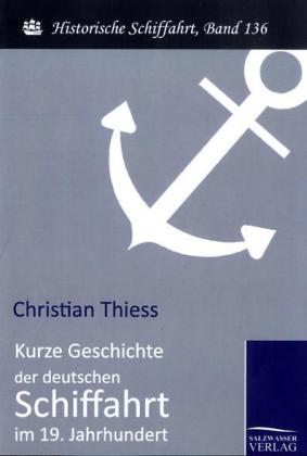 Kurze Geschichte der deutschen Schiffahrt im 19. Jahrhundert