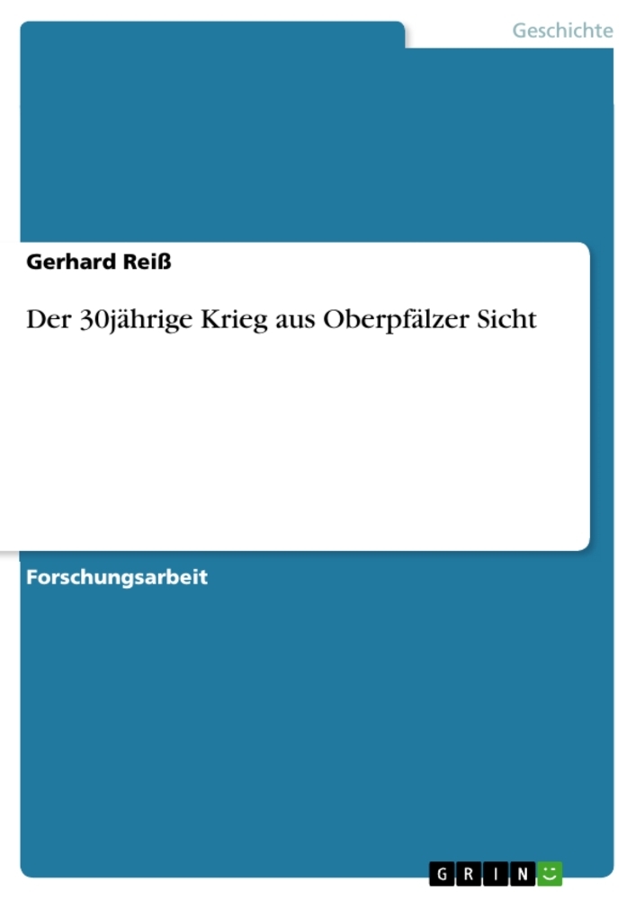Der 30jährige Krieg aus Oberpfälzer Sicht