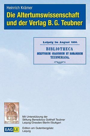 Die Altertumswissenschaft und der Verlag B.G. Teubner