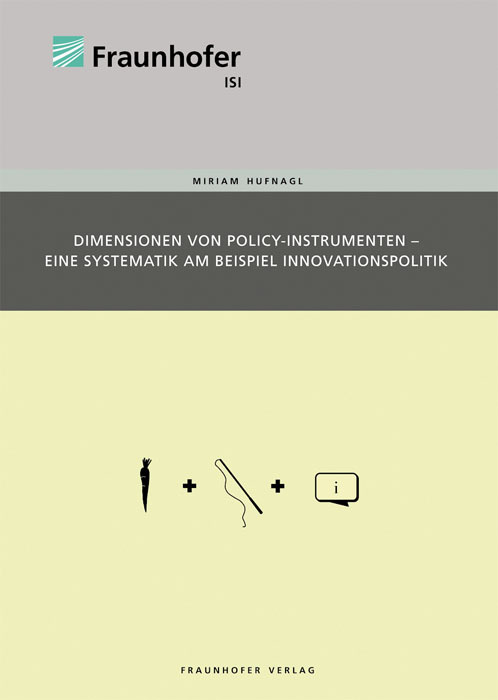 Dimensionen von Policy-Instrumenten - Eine Systematik am Beispiel Innovationspolitik.