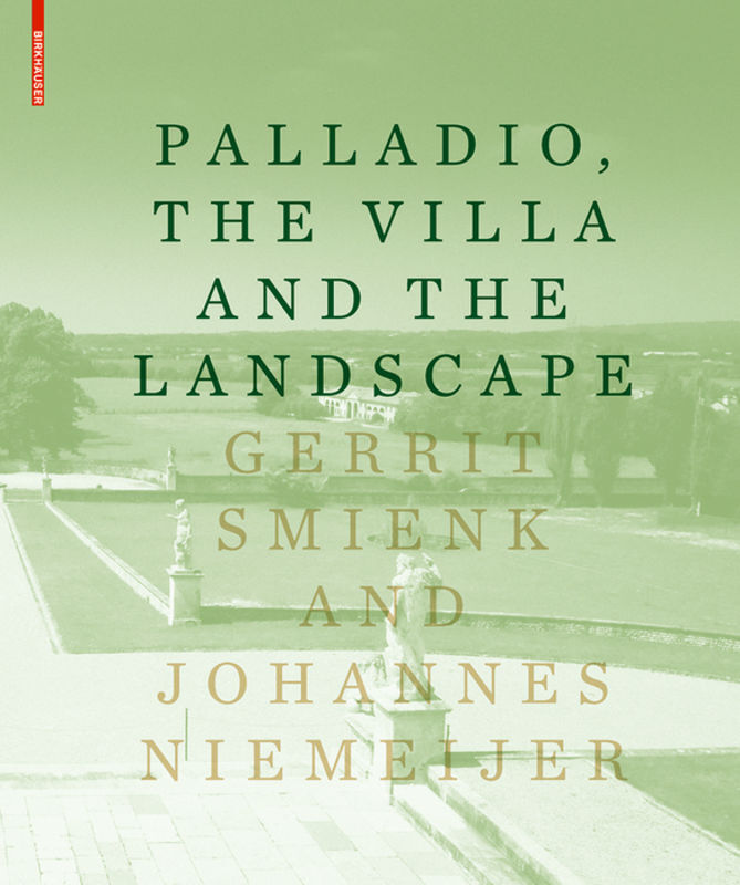 Palladio, the Villa and the Landscape