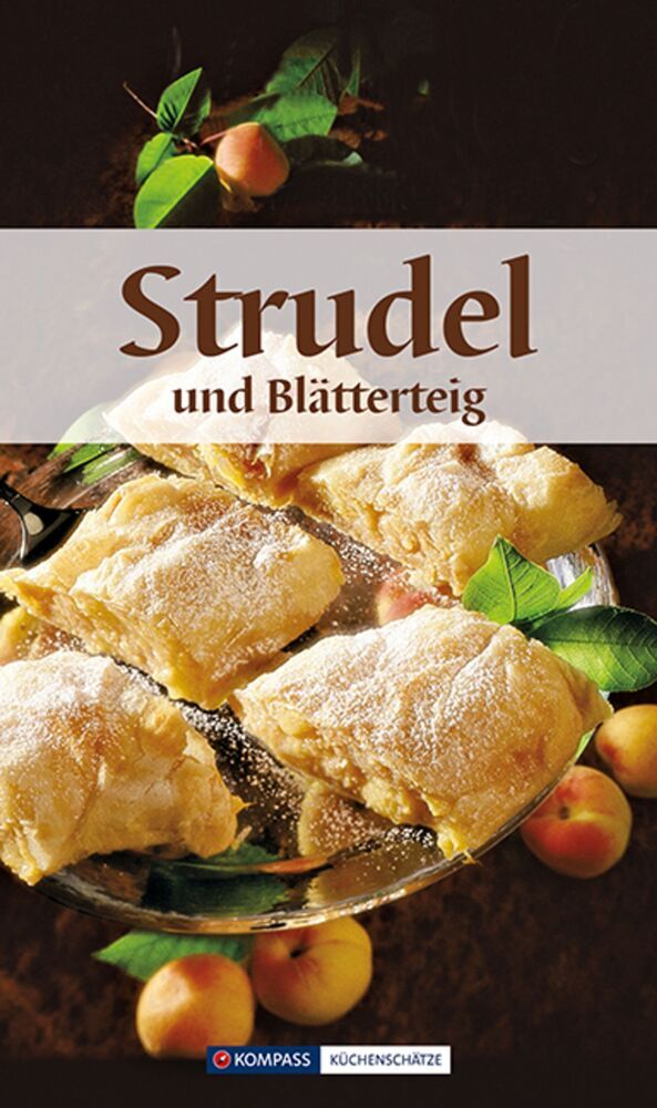 KOMPASS Küchenschätze Strudel & Blätterteig