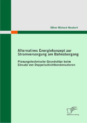 Alternatives Energiekonzept zur Stromversorgung am Bahnübergang