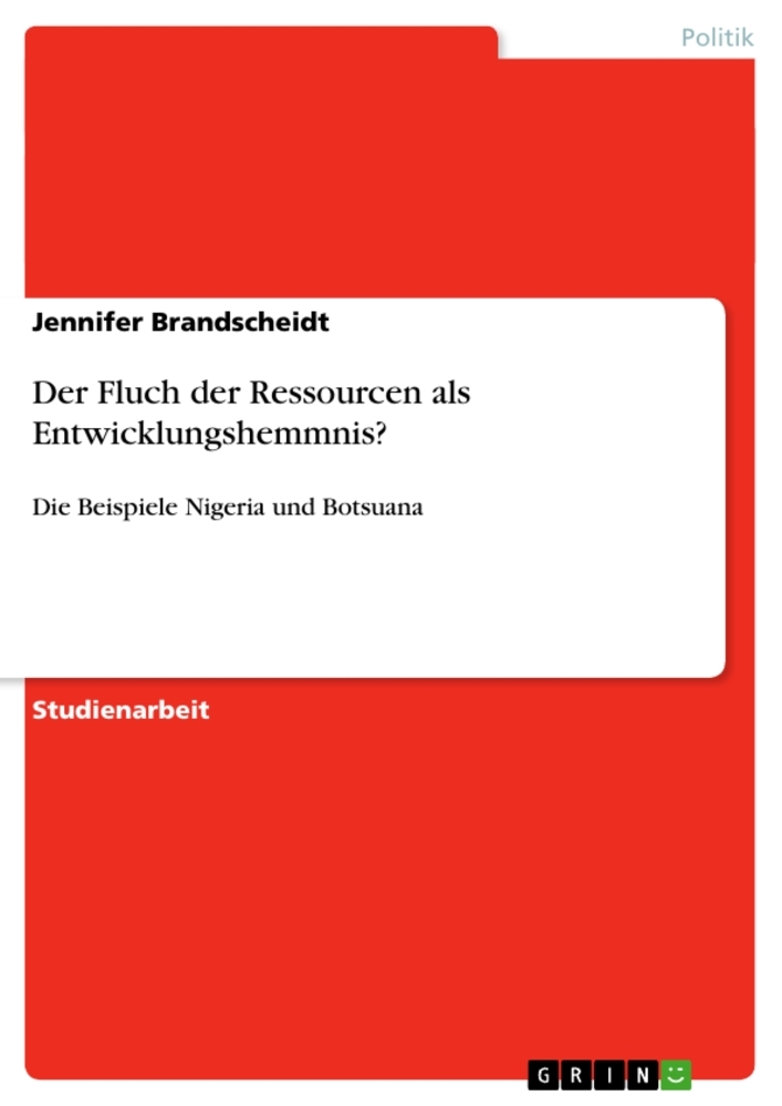 Der Fluch der Ressourcen als Entwicklungshemmnis?