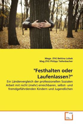 "Festhalten oder Laufenlassen?"